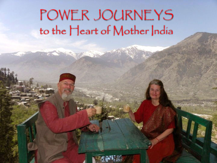 Power Journeys to the Heart of Mother India with Gonga and Tara